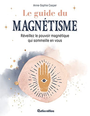 Le guide du magnétisme