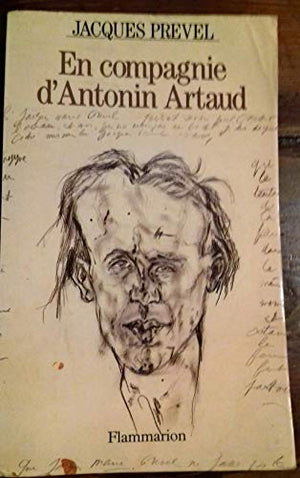 En compagnie d'Antonin Artaud. suivi de Poèmes