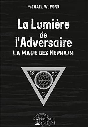 La lumière de l'adversaire - La magie des Néphilim