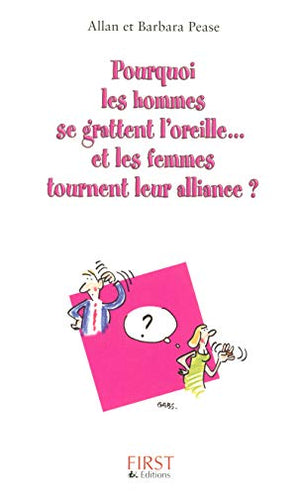 Pourquoi les hommes se grattent l'oreille et les femmes tournent leur alliance ?