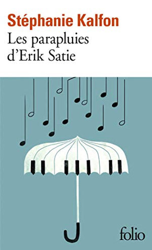 Les parapluies d’Erik Satie