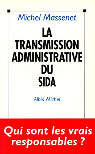 La transmission administrative du sida