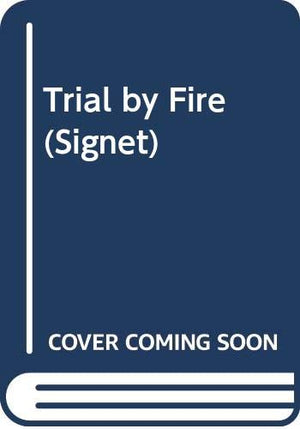 Trial by Fire