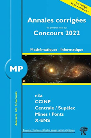 Annales corrigées des Concours 2022 – MP Mathématiques et Informatique: concours e3a CCINP Mines Centrale Polytechnique