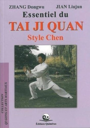 Essentiel du Tai Ji Quan Style Chen