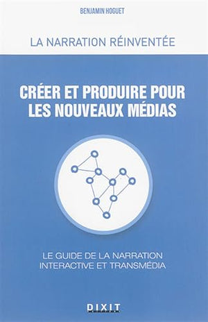 Créer et produire pour les nouveaux médias