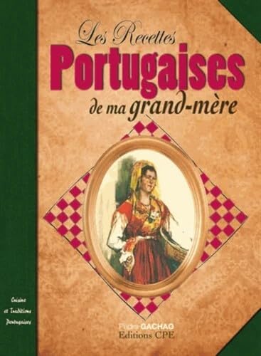 Les recettes portugaises de nos grands-mères