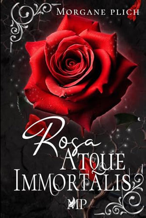 Rosa Atque Immortalis