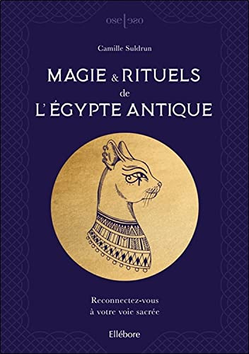 Magie & rituels de l'Egypte antique