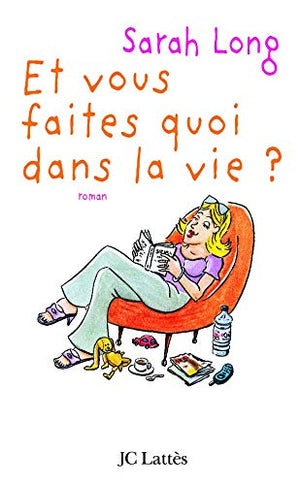 Et vous faites quoi dans la vie ?