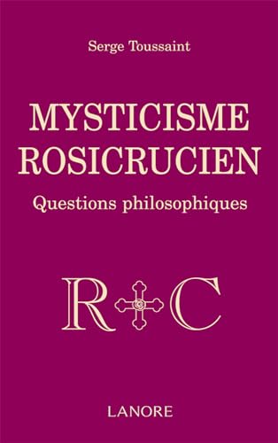 Mysticisme Rosicrucien - Questions philosophiques