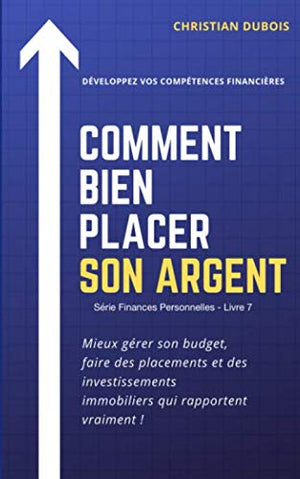 Comment bien placer son argent