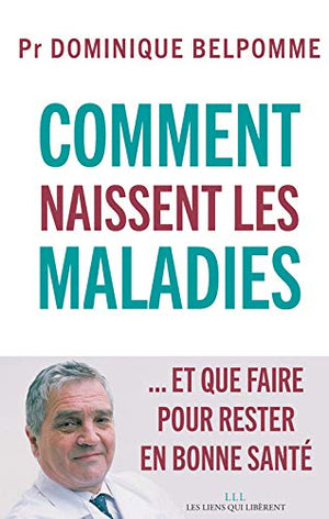 Comment naissent les maladies