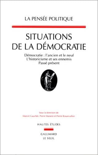 La Pensée politique, tome 1: Situations de la démocratie