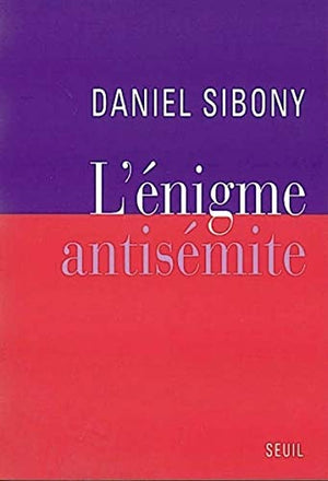 l'enigme antisémite