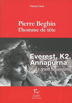 Pierre Beghin - L'homme de tête