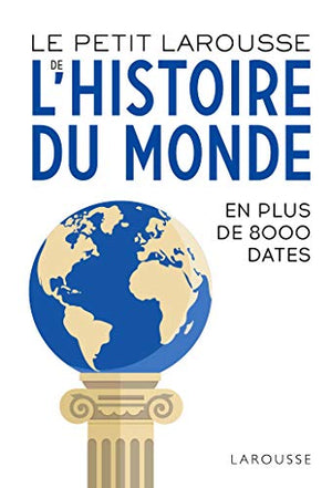 le petit larousse de l'histoire du monde