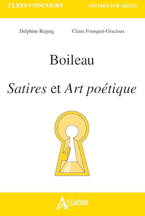 Boileau, Satires et Art poétique