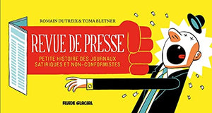 Revue de presse - Petite histoire des journaux satiriques et non-conformistes