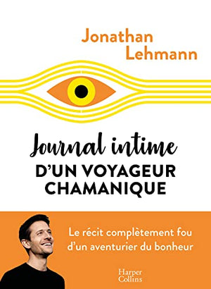 Journal intime d'un voyageur chamanique