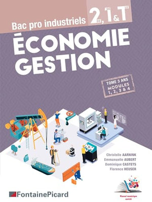 Economie gestion 2e, 1re & Tle Bac pro industriels: Modules 1, 2, 3 et 4