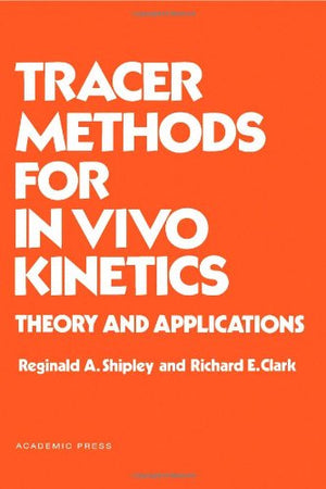 Tracer Methods for in Vivo Kinetics