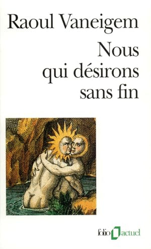 Nous qui désirons sans fin