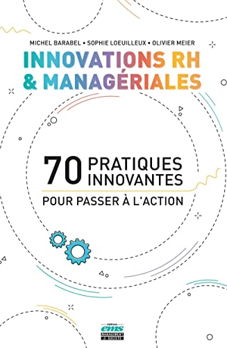 Innovations RH et managériales: book 70 pratiques innovantes pour passer à l'action