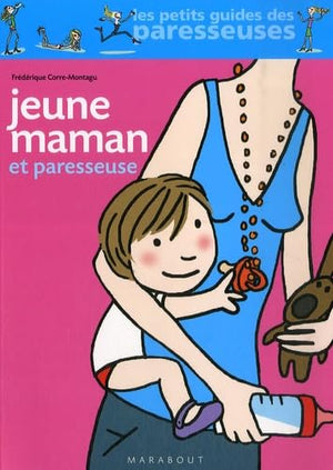 Jeune maman et paresseuse