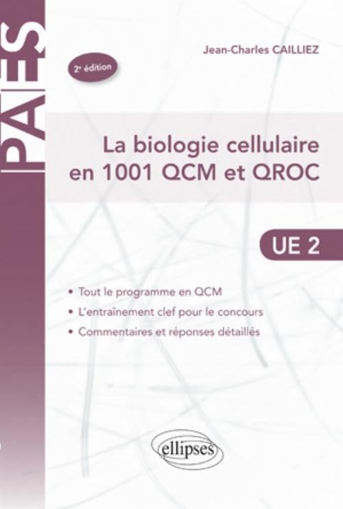 La biologie cellulaire en 1001 QCM et QROC