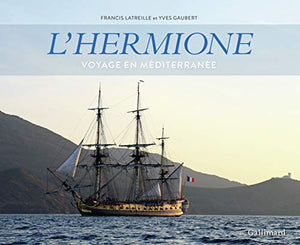 L'Hermione: Voyage en Méditerranée