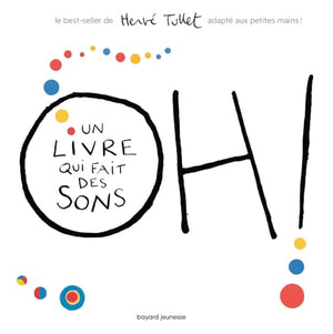 Oh! Un livre qui fait des sons (tout carton)