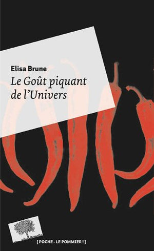 Le goût piquant de l'Univers - Poche