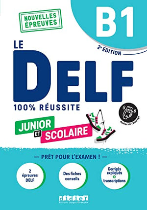 Le DELF B1 Junior et Scolaire 100% Réussite - édition 2022-2023