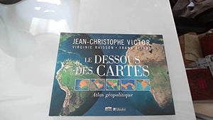 Le dessous des cartes: Atlas géopolitique