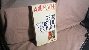 Sens et destin de l'art Tome 2 : de l'art gothique au XXe siècle