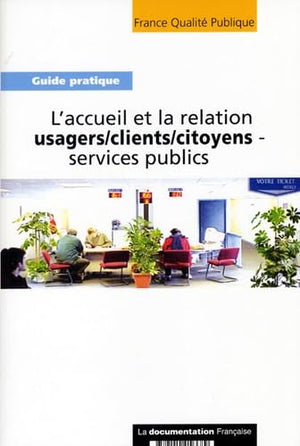 L'accueil et la relation usagers/clients/citoyens-services publics