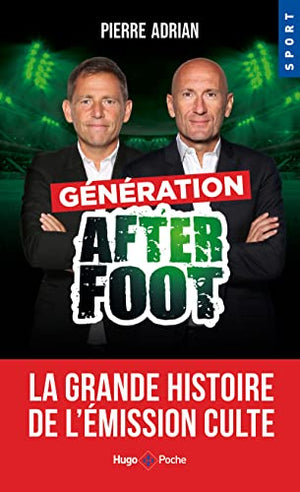 Génération After Foot - La grande histoire de l'émission culte