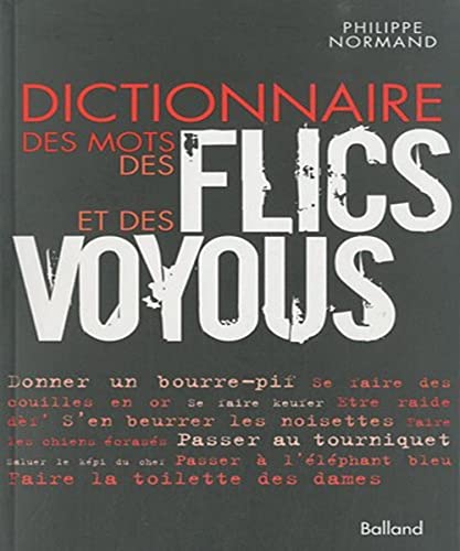 Dictionnaire des mots des flics et des voyous