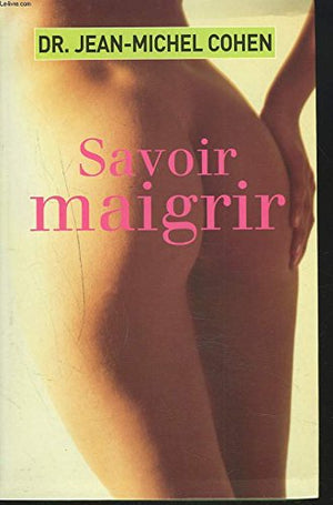 Savoir maigrir