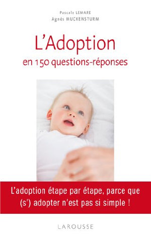 L'Adoption en 150 questions-réponses