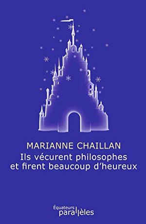 Ils vécurent philosophes et firent beaucoup d'heureux