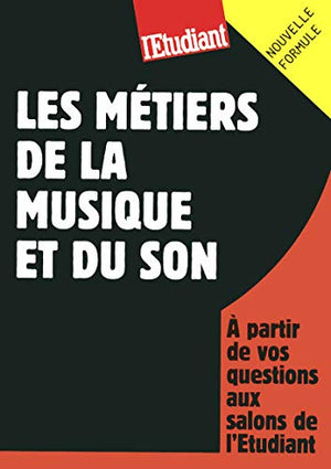 Les métiers de la musique et du son