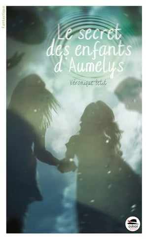 Le secret des enfants d'Aumelys