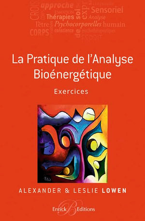 La pratique de l'analyse bioénergétique: Exercices