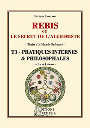 Rébis ou le secret de l'alchimiste