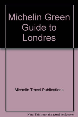 Michelin Green Guide to Londres