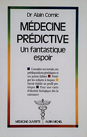 Médecine prédictive: Un fantastique espoir