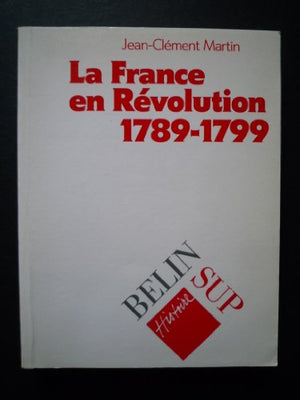 La France en révolution, 1789-1799