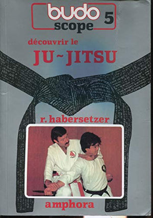 Découvrir le Ju-Jitsu